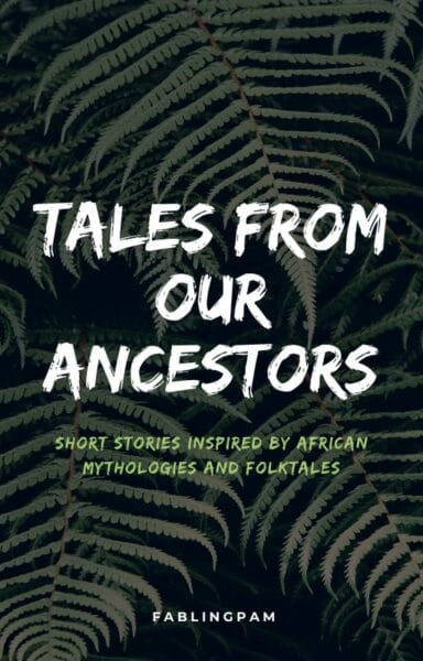 Tales From Our Ancestors Read free stories, nigerian, african, igbo, mythology, folktale, short stories, lite novels
